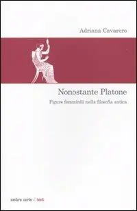 Nonostante Platone. Figure femminili nella filosofia antica Promozione