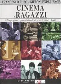 Professionale Cinema e ragazzi. 43 film per giovani e giovanissimi analizzati ad uso di genitori e docenti. Vol. 2