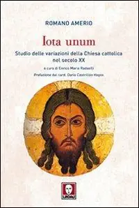 Iota unum. Studio delle variazioni della Chiesa cattolica nel secolo XX Super Prezzo