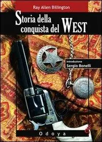 Consegna Rapida Storia della conquista del West