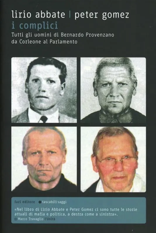 Compra Online I complici. Tutti gli uomini di Bernardo Provenzano da Corleone al Parlamento