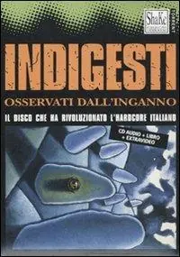 Più Venduto Indigesti. Osservati dall‘inganno. Con CD