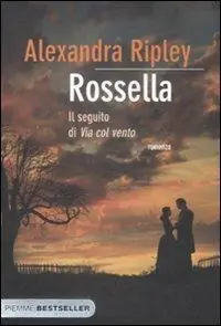 Rossella. Il seguito di «Via col vento» Reso Gratuito