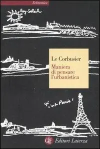 Maniera di pensare l‘urbanistica. Ediz. illustrata Ultimissimo Modello