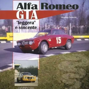 Compra Adesso Alfa Romeo GTA. «Leggera» e vincente. Ediz. illustrata