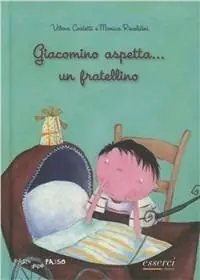 Giacomino aspetta... un fratellino. Ediz. illustrata Acquista Ora