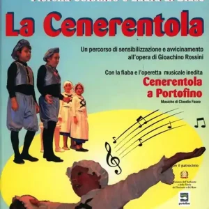 La Cenerentola. Un percorso di sensibilizzazione e avvicinamento all‘opera «La Cenerentola» di Gioachino Rossini. Con CD Audio Compra Online