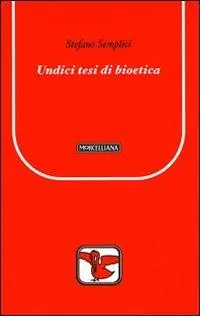 Undici tesi di bioetica Spedito Oggi