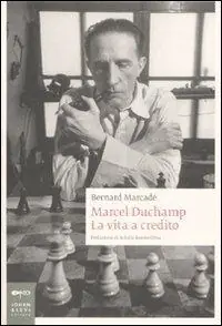 Offerta Lampo Marcel Duchamp. La vita a credito. Ediz. illustrata