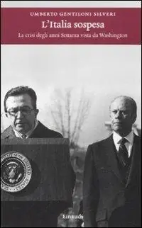 Pagamento Sicuro L‘ Italia sospesa. La crisi degli anni Settanta vista da Washington