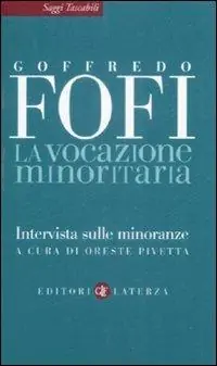 Acquista Ora La vocazione minoritaria. Intervista sulle minoranze