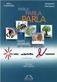 Super Prezzo Parla parla parla. Giochi ed esercizi per i disturbi del linguaggio. Con CD