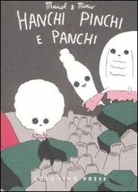 Popolare Hanchi, Pinchi e Panchi