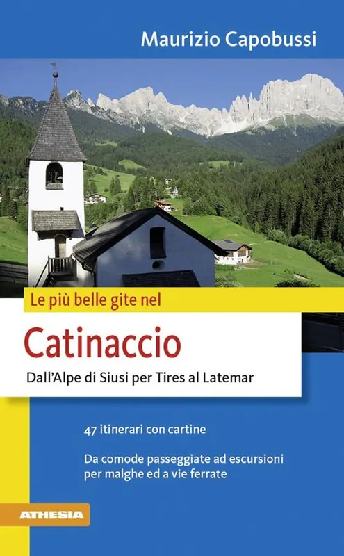 Le più belle gite nel Catinaccio. Dall‘Alpe di Siusi per Tires al Latemar Affare