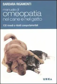 Compra Oggi Stesso Manuale di omeopatia nel cane e nel gatto. 130 rimedi e ritratti comportamentali