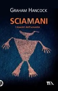 Offerta Limitata Sciamani. I maestri dell‘umanità