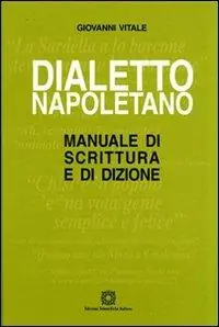 Più Venduto Dialetto napoletano. Manuale di scrittura e di dizione