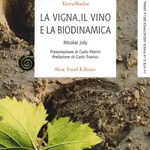 Novità La vigna, il vino e la biodinamica