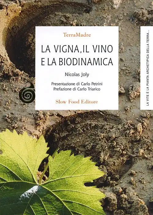 Novità La vigna, il vino e la biodinamica
