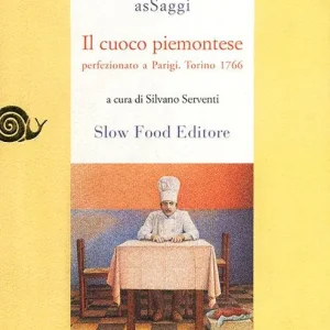 Il cuoco piemontese perfezionato a Parigi. Torino, 1776 Promo Stagionale