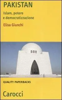 Offerta Limitata Pakistan. Islam, potere e democratizzazione