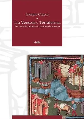 Tra Venezia e terraferma. Per la storia del Veneto regione del mondo Prezzo Conveniente