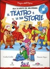 Il teatro e le sue storie. Con CD Audio Reso Gratuito
