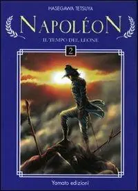 Napoléon. Il tempo del leone. Vol. 2 Novità