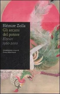 Gli arcani del potere. Elzeviri 1960-2000 Novità