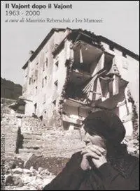 Il Vajont dopo il Vajont (1963-2000) Offerta Lampo
