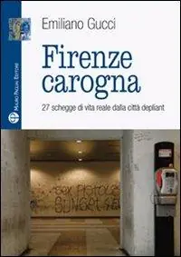 Firenze carogna. 27 schegge di vita reale dalla città depliant Prezzo Di Fabbrica