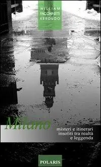 Prezzo Ridotto Milano. Misteri e itinerari insoliti tra realtà e leggenda