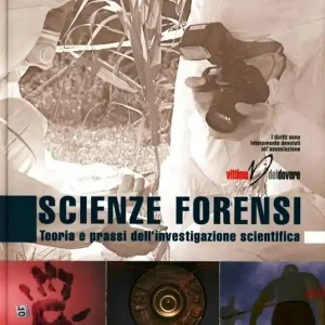 Must-Have Scienze forensi. Teoria e prassi dell‘investigazione scientifica