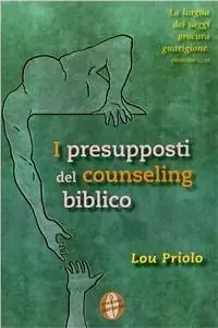 Must-Have I presupposti del counseling biblico