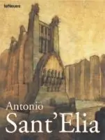Prezzo Basso Antonio Sant‘Elia. Ediz. illustrata