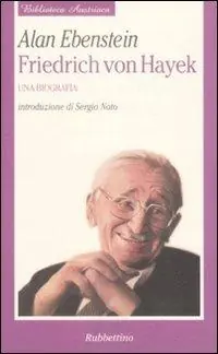 Friedrich von Hayek. Una biografia Spedizione Espresso