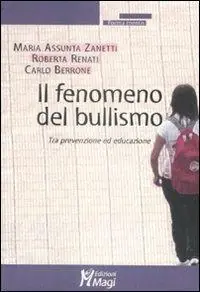 Bestseller Il fenomeno del bullismo. Tra prevenzione ed educazione