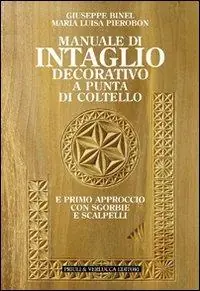 Popolare Manuale di intaglio decorativo a punta di coltello. Ediz. illustrata