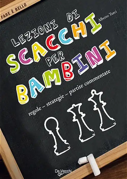 Lezioni di scacchi per bambini. Regole, strategie, partite commentate Prezzo Di Fabbrica