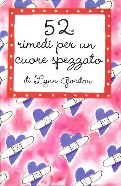 Soddisfatti O Rimborsati 52 rimedi per un cuore spezzato. Carte