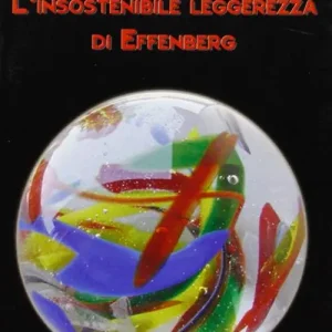 L‘ insostenibile leggerezza di Effenberg Offerta Lampo