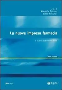 Esclusivo La nuova impresa farmacia. Il valore dell‘innovazione
