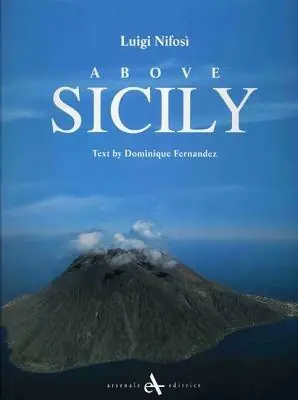 Occasione Imperdibile Above Sicily. Ediz. illustrata