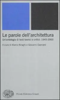 Più Venduto Le parole dell‘architettura. Un‘antologia di testi teorici e critici 1945-2000
