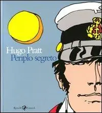 Direttamente Dal Produttore Hugo Pratt. Periplo segreto. Tecniche miste 1950-1995. Ediz. italiana, francese e inglese