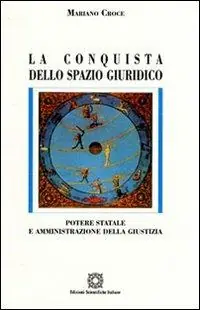 La conquista dello spazio giuridico Subito Disponibile