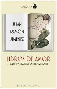 Saldi Libros de amor. Poesie erotiche di un premio Nobel. Testo spagnolo a fronte
