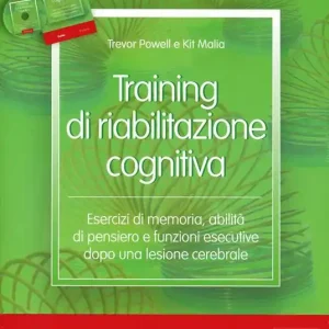 Training di riabilitazione cognitiva. Esercizi di memoria, attenzione, concentrazione e stimolazione cognitiva dopo una lesione cerebrale. Kit. Con CD-ROM Offerta Del Giorno