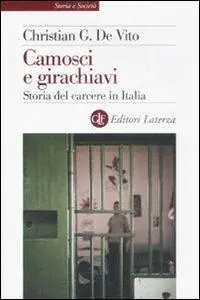 Direttamente Dal Produttore Camosci e girachiavi. Storia del carcere in Italia 1943-2007