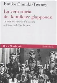 La vera storia dei kamikaze giapponesi. La militarizzazione dell‘estetica nell‘Impero del Sol Levante Offerta Speciale